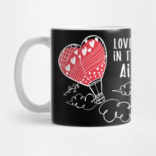 Love is in the air valentines day gift Mug